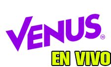 venus tv en vivo|Venus en VIVO